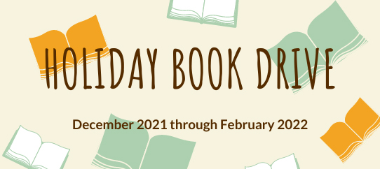 Holiday Book Drive: December 2021 through February 2022
