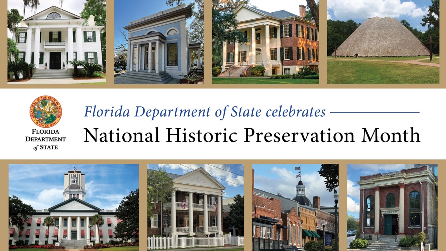collage of historic buildings with a banner that says Florida Department of State celebrates National Historic Preservation Month